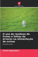 Mehdi Moghaddam | O Uso De ResíDuos De Frutas E Folhas De áRvores Na...