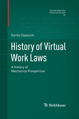 HISTORY OF VIRTUAL WORK LAWS : A HISTORY by CAPECCHI, DANILO Paperback Self Help