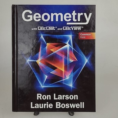 Common Core Geometry Student Edition Hardcover Textbook 2022 Larson Boswell