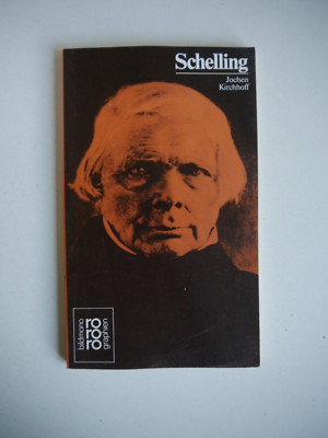 Schelling - Jochen Kirchhoff - Rowohlt Bild Monographie