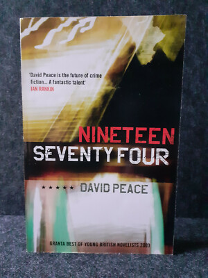 DAVID PEACE - Nineteen Seventy Four / 1974 * Buch auf ENGLISCH * KRIMI THRILLER
