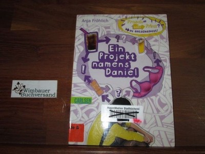 Ein Projekt namens Daniel. Fröhlich, Anja :