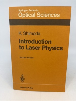 Introduction to Laser Physics K Shimoda 2nd Ed Springer Optical Sci PB (AI184)