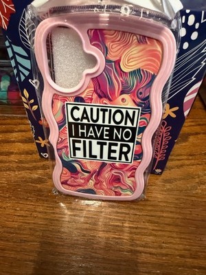 IPHONE 16 PLUS CASE cAUTION I HAVE NO FILTER SAYING WITH DESIGN ON IT