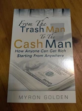 From the Trash Man to the Cash Man by Myron Golden - Physical Book - Free Ship