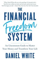 Daniel White | The Financial Freedom System | Taschenbuch | Englisch (2023)