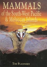MAMMALS OF THE SOUTH-WEST PACIFIC AND MOLUCCAN ISLANDS By Tim Flannery EXCELLENT