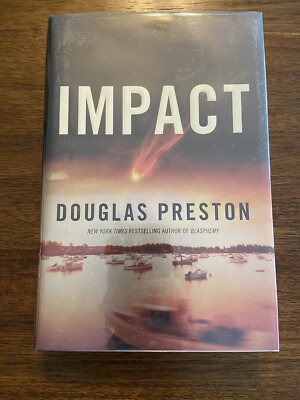 SIGNED Impact By Douglas Preston 1st Printing 1st Edition 2010 Hardcover