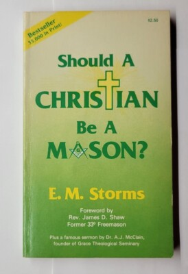 #ad Should a Christian Be a Mason? E. M. Storms 1986 Paperback $8.99