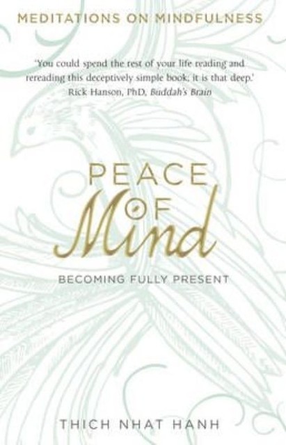 Peace of Mind: Becoming Fully Present,Thich Nhat Hanh - Image 2