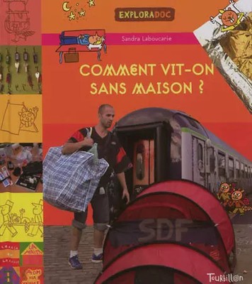 Comment vit-on sans maison ?, Sandra Laboucarie et Charles Dutertre