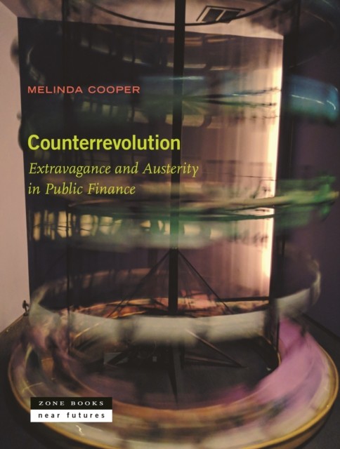 Counterrevolution by Melinda Cooper (Hardback Book)
