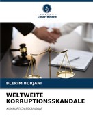 Blerim Burjani | Weltweite Korruptionsskandale | Taschenbuch | Deutsch (2024)