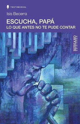 Escucha Pap: Lo Que Antes No Te Pude Contar by Elisabel Rubiano Paperback Book