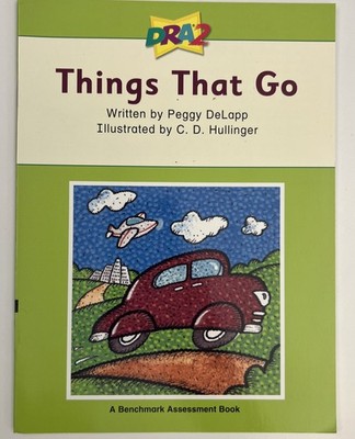 DRA2 Things That Go (Benchmark Assessment Book Level 1) (Developmental)