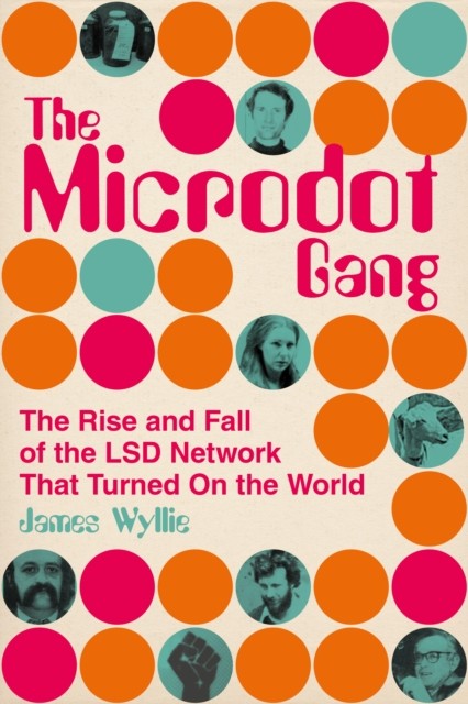 The Microdot Gang by James Wyllie (Hardback Book)