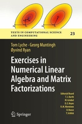 Exercises in Numerical Linear Algebra and Matrix Factorizations by Tom Lyche (En