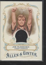 JOE MCKEEHEN  (POKER CHAMP)  2016  TOPPS ALLEN & GINTER RELIC CARD #FSRA-JM
