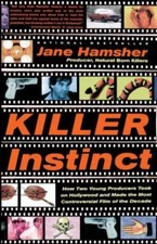 Killer Instinct: How Two Young Producers Took on Hollywood and Made the Most Con