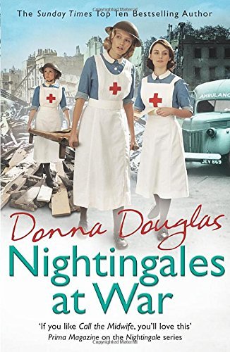 Nightingales at War: (Nightingales 6) By Donna Douglas