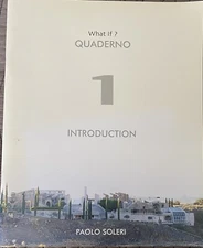 What If? Quaderno 1: Introduction By Paolo Soleri