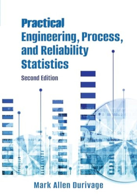 Practical Engineering, Process, and Reliability Statist - Paperback NEW Durivage