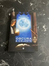 OSCURA E CELESTE  - MALVALDI MARCO - Giunti Editore Edizione autografata