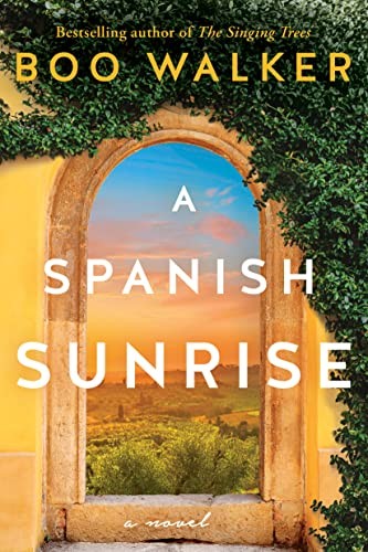 A Spanish Sunrise: A Novel,Boo Walker