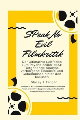 SPeak No Evil Filmkritik: Der ultimative Leitfaden zum Psychothriller 2024: Tief
