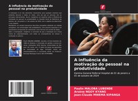 A InfluêNcia Da MotivaçãO Do Pessoal Na Produtividade Lubende (U. A.) Buch 2024