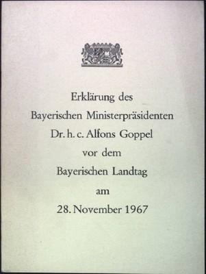 Erklärung des Bayerischen Ministerpräsidenten Dr. h. c. Alfons Goppel vo 1360696