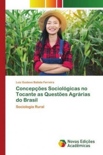Thumbnail - Concepções Sociológicas No Tocante As Questões Agrárias Do Brasil