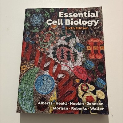 Essential Cell Biology by Bruce Alberts, Alexander Johnson, David Morgan,...
