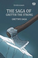 Unknown | The Saga Of Grettir The Strong Grettir's Saga | Taschenbuch | Englisch