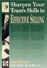 Sharpen Your Team's Skills in Effective Selling (Sharpen Your Te