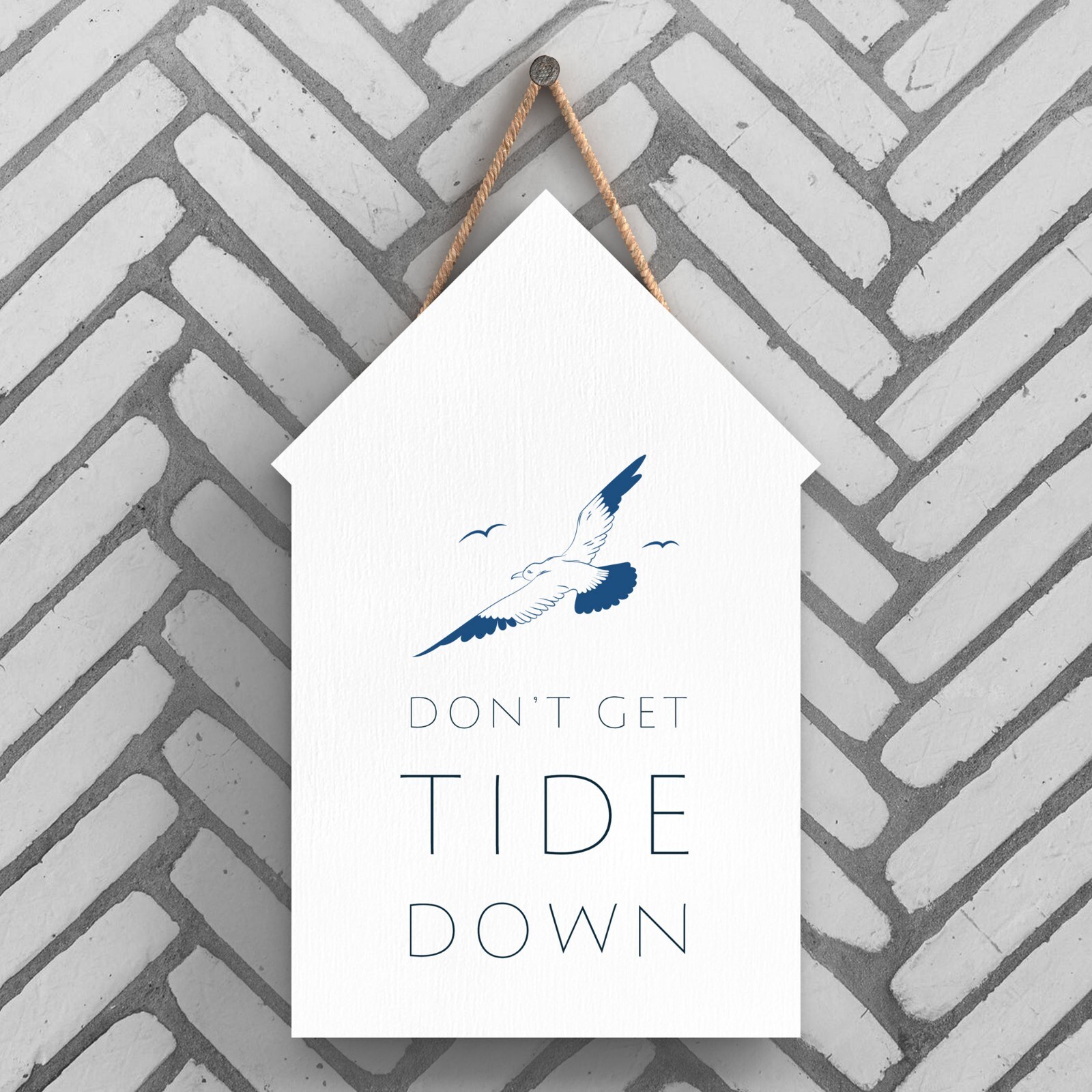 Nautical Plaque Dont Get Tide Down Seagull Coastal Sign Beach Hut Blue & White