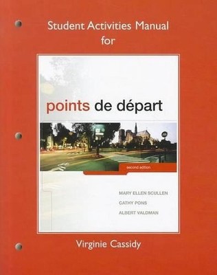 Student Activities Manual for Points de dpart by Mary Ellen Scullen (English) Pa
