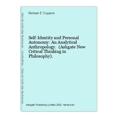 Self-Identity and Personal Autonomy: An Analytical Anthropology. (Ashgate New Cr