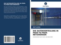 Anil Lamba | DIE Datenverteilung IN PEER-TO-PEER-NETZWERKEN | Taschenbuch (2020)
