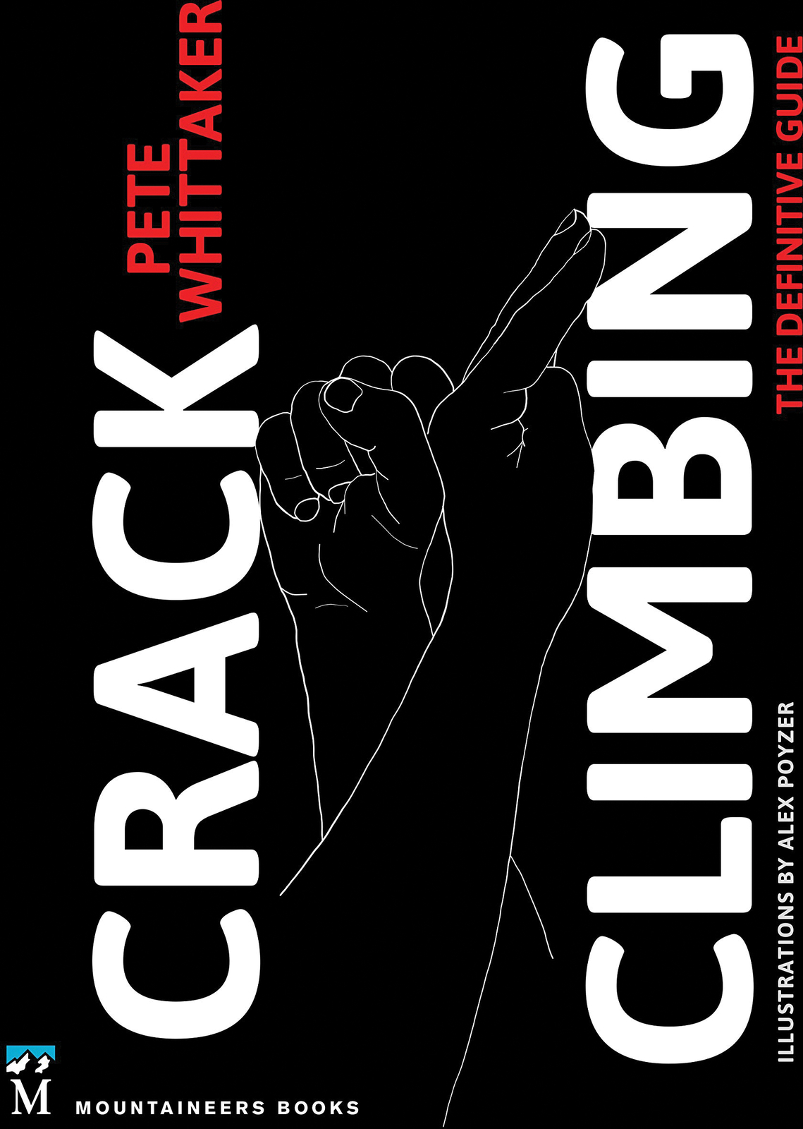 Освоение скалолазания по трещинам: Полное руководство от издательства Mountaineers Books