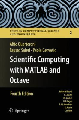 Scientific Computing with MATLAB and Octave (Texts in Computational Science and