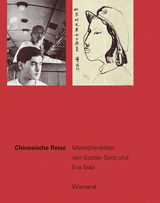 Chinesische Reise. Menschenbilder von Gustav Seitz und Eva Siao. Thomas Gäd ... - Thomas Gädeke