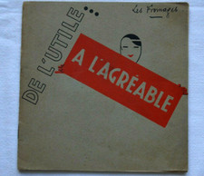 Plaquette - Gastronomie - Fromages de France - De l'utile à l'agréable - 1930