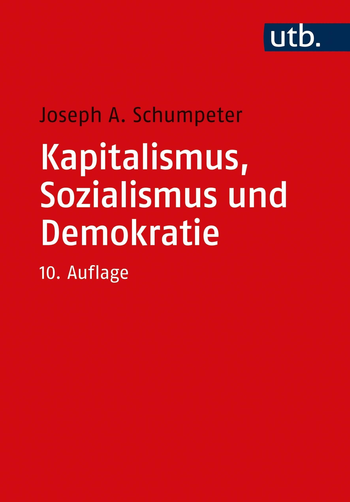 Thumbnail - Kapitalismus, Sozialismus Und Demokratie Mit Einer Einführung Von