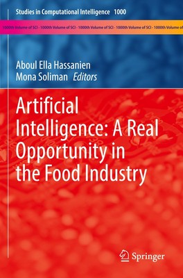Artificial Intelligence: A Real Opportunity in the Food Industry Mona Soliman