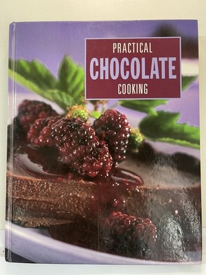 Practical Chocolate Cooking Hardcover Parragon 2001 Recipe Book Illustrated