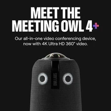 Meeting Owl 4+ 360-Degree, 4K Smart Video Conference Camera, Mic, and Speaker