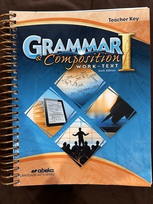 Abeka Grammer & Composition I Work-text Sixth Edition Teacher Key