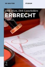 Erbrecht | Dirk Looschelders (u. a.) | Taschenbuch | De Gruyter Studium | 2017