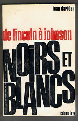 VON LINCOLN NACH JOHNSON SCHWARZ-WEISS JEAN DARIDAN 1965